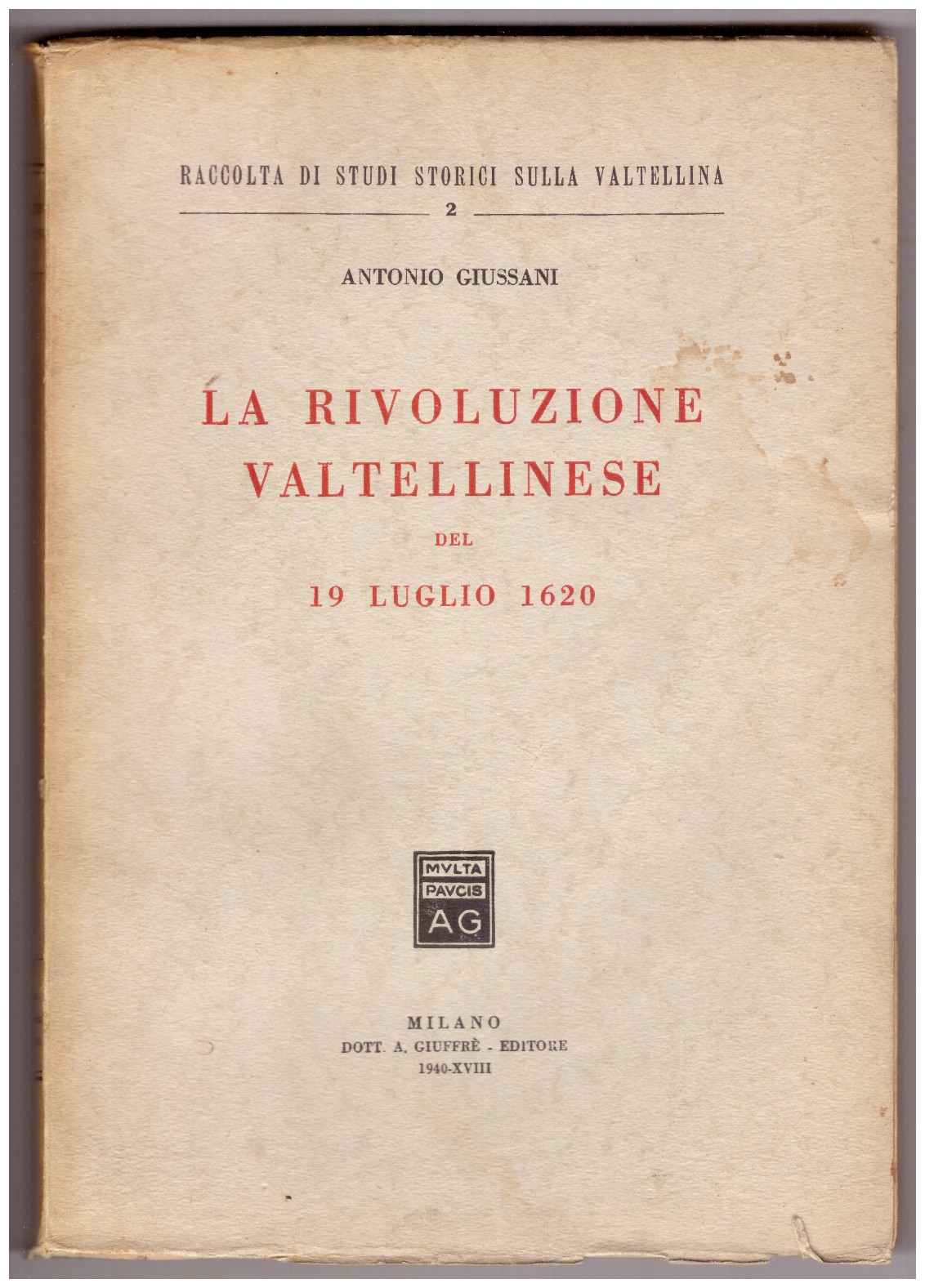 LA RIVOLUZIONE VALTELLINESE DEL 19 LUGLIO 1620.