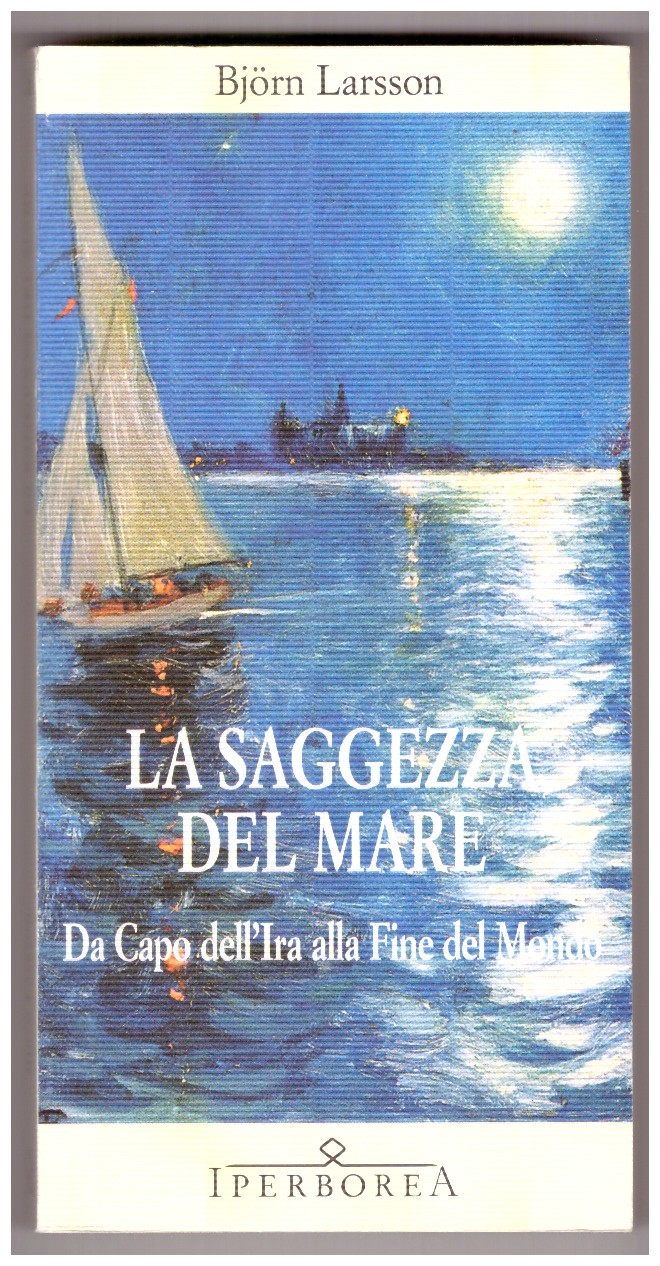 LA SAGGEZZA DEL MARE. Da Capo dell'Ira alla Fine del …
