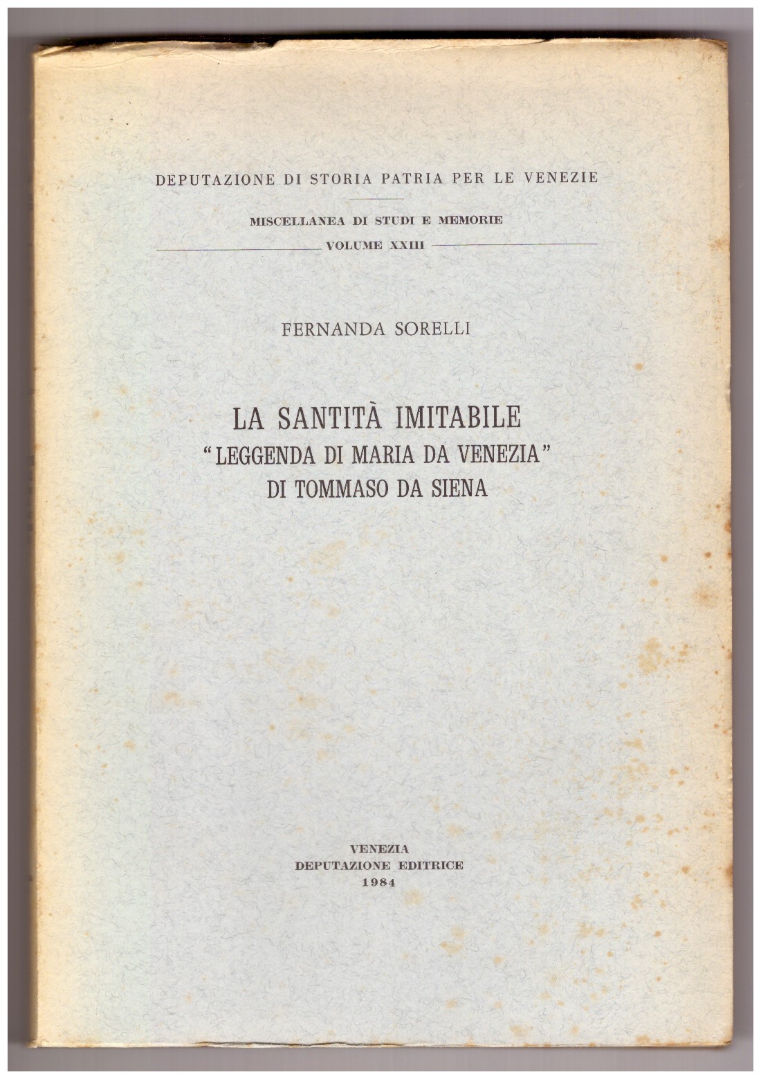 LA SANTITÀ IMITABILE. "Leggenda di Maria da Venezia" di Tommaso …