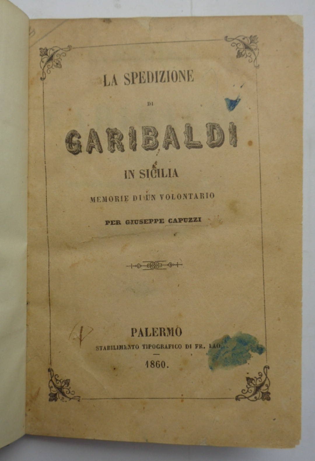 LA SPEDIZIONE DI GARIBALDI IN SICILIA. Memorie di un volontario.