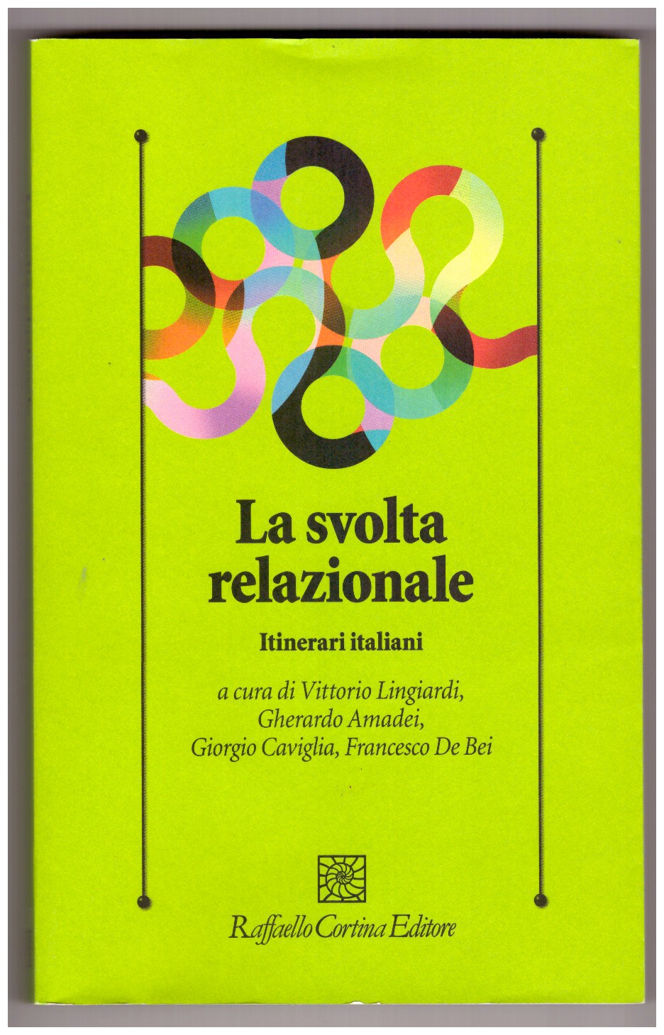 LA SVOLTA RELAZIONALE. Itinerari italiani.