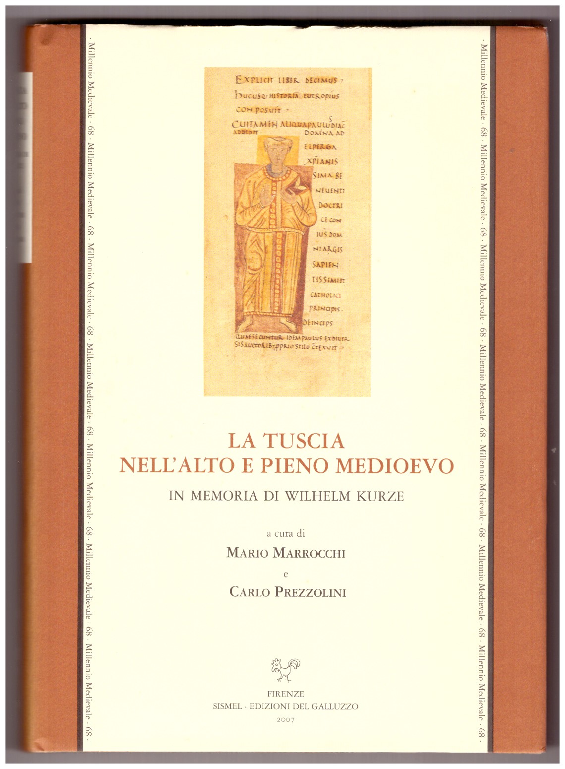 La Tuscia nell'alto e pieno medioevo. Fonti e temi storiografici …