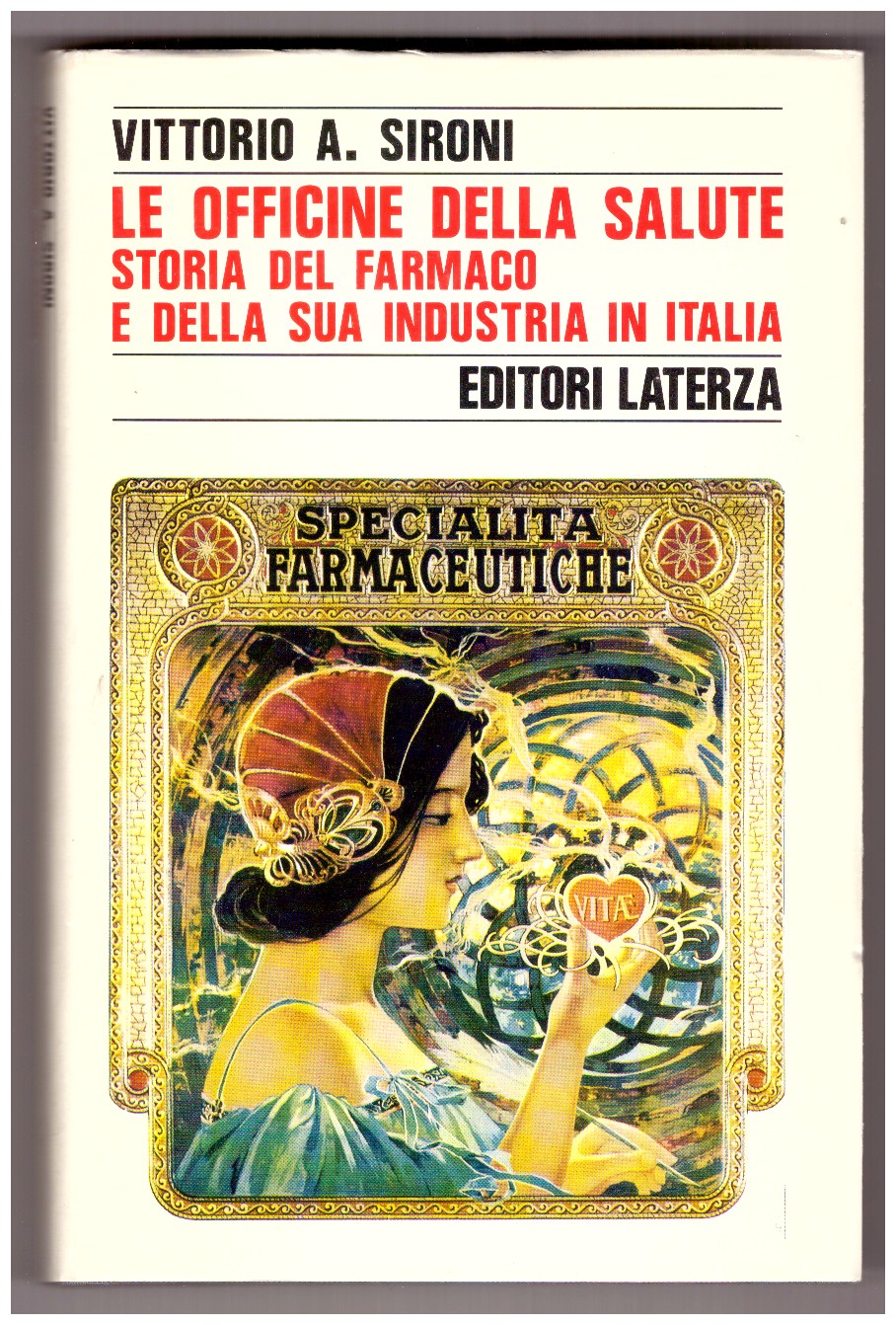 LE OFFICINE DELLA SALUTE. Storia del farmaco e della sua …