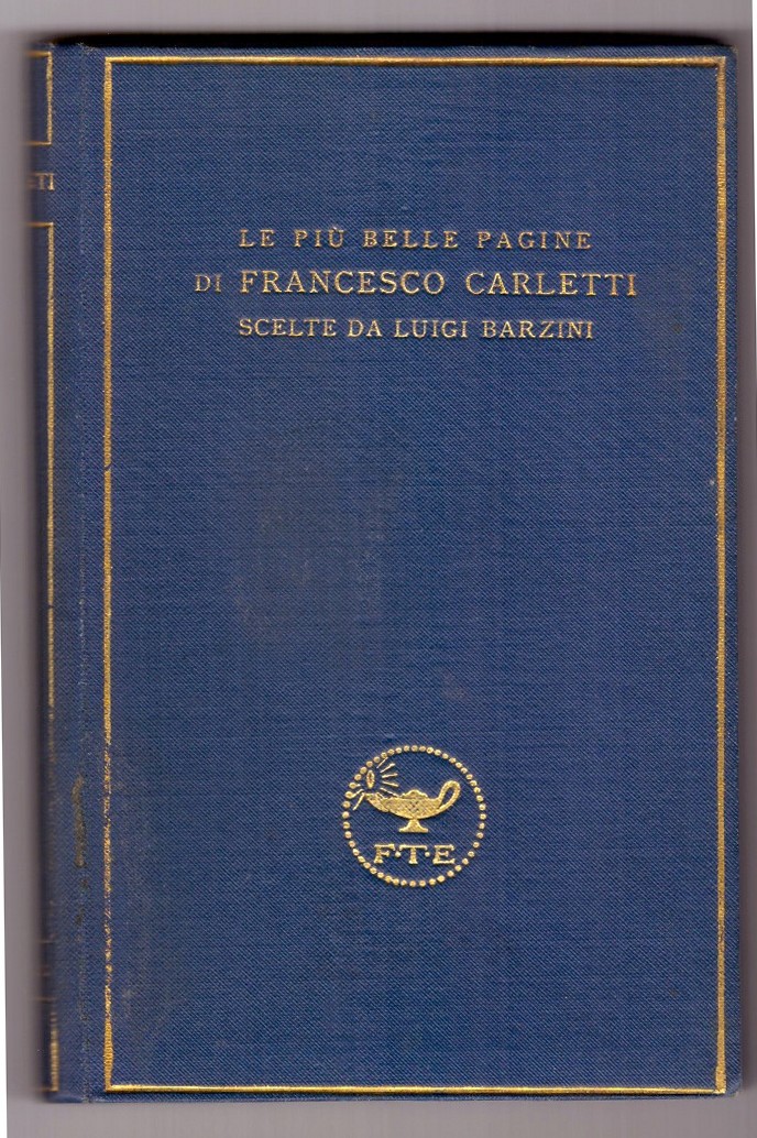 LE PIÙ BELLE PAGINE DI FRANCESCO CARLETTI scelte da Luigi …