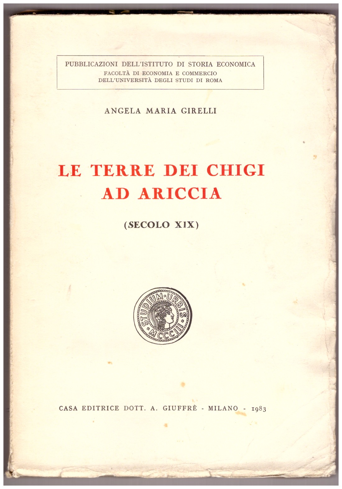 LE TERRE DEI CHIGI AD ARICCIA. (Secolo XIX).
