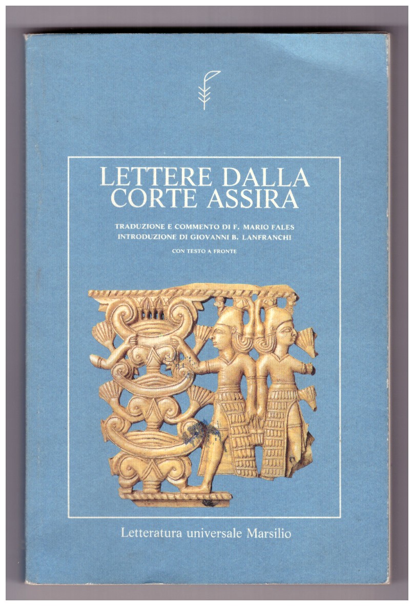 LETTERE DALLA CORTE ASSIRA. Con testo a fronte.