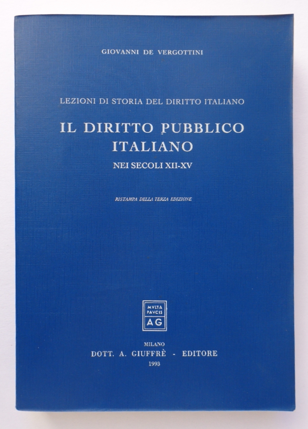 Lezioni di storia del diritto italiano: il diritto pubblico italiano …