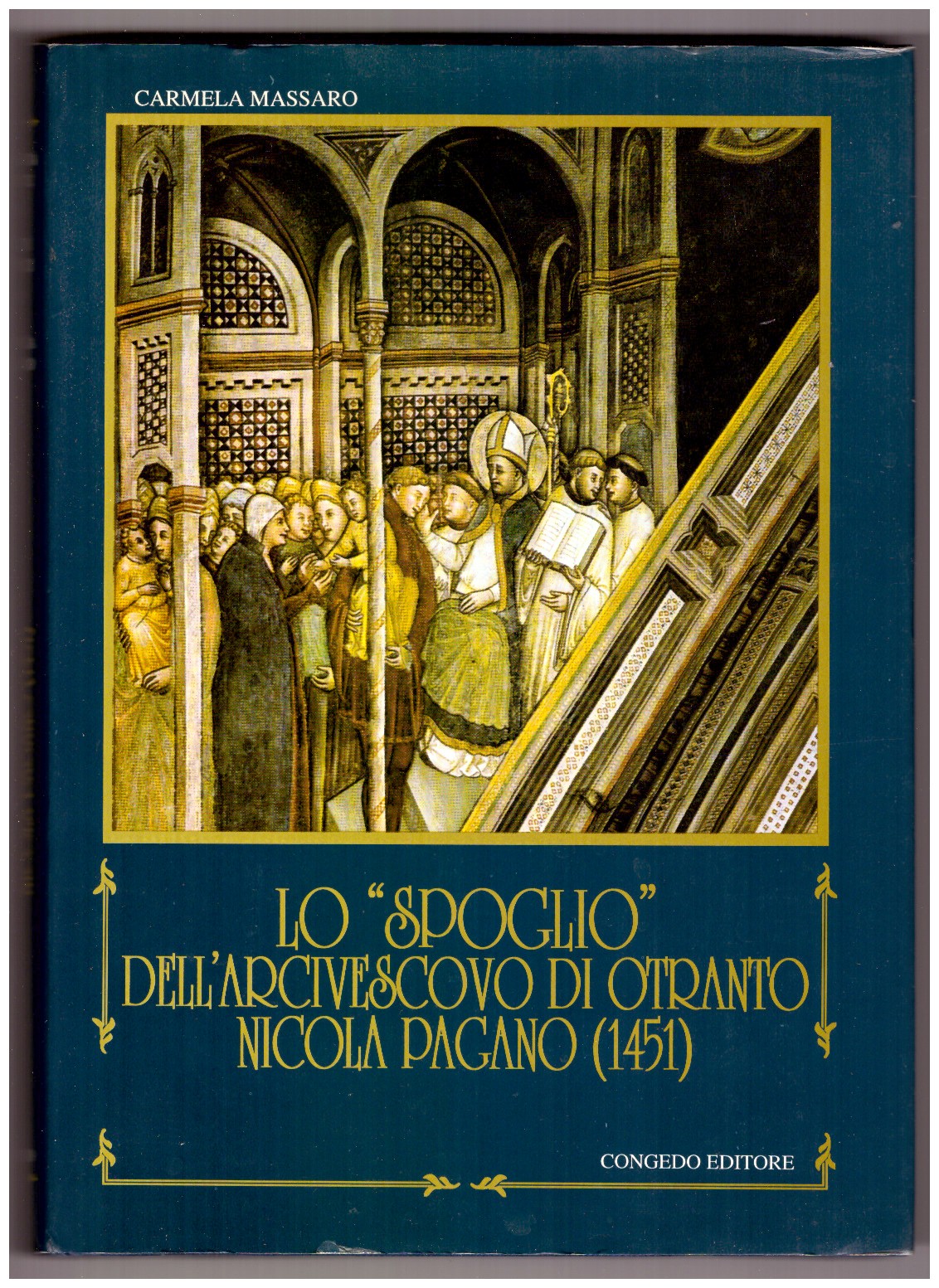 LO “SPOGLIO” DELL'ARCIVESCOVO DI OTRANTO NICOLA PAGANO (1451).