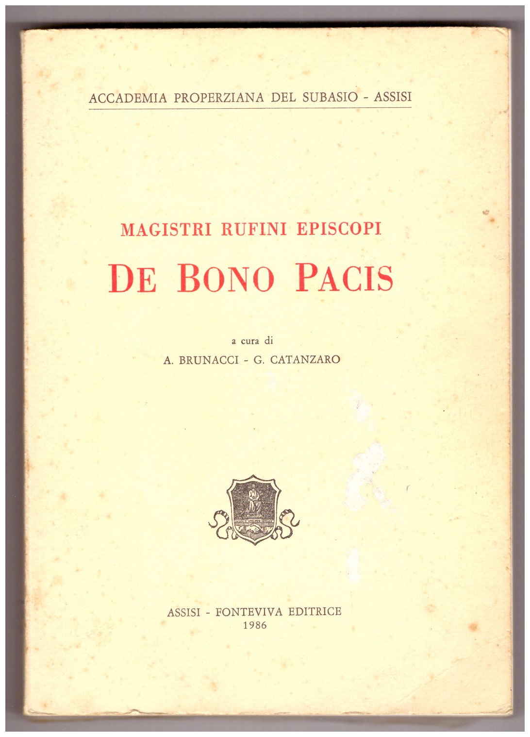 MAGISTRI RUFINI EPISCOPI: DE BONO PACIS.