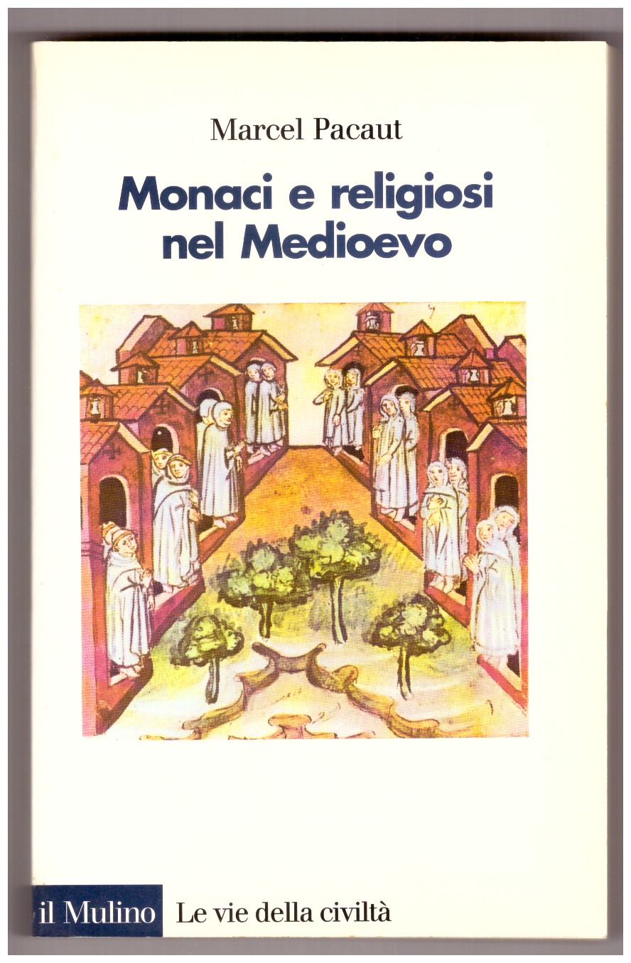 MONACI E RELIGIOSI NEL MEDIOEVO.