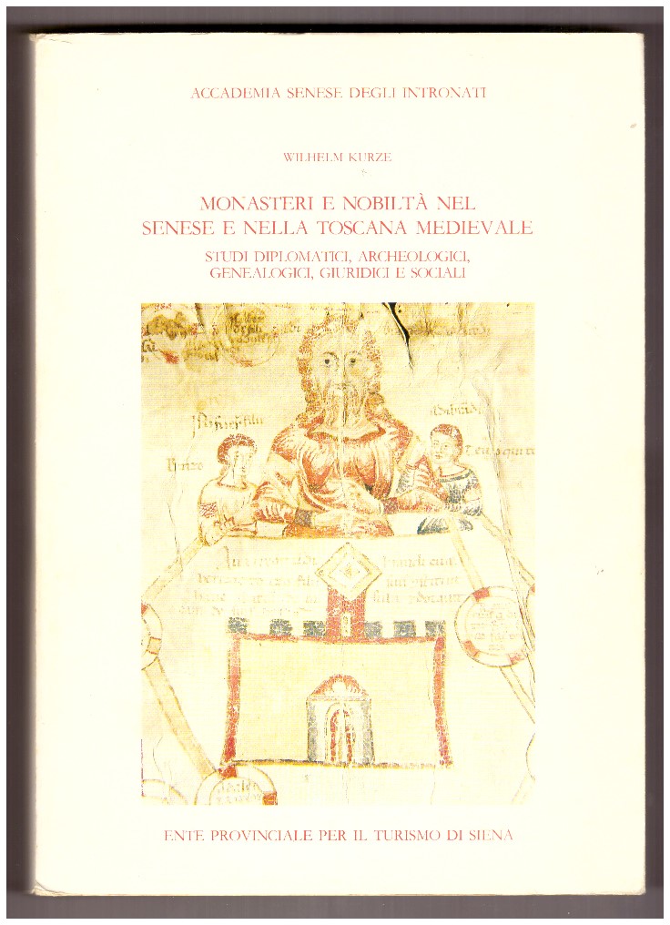 Monasteri e nobiltà nel senese e nella Toscana medievale. Studi …