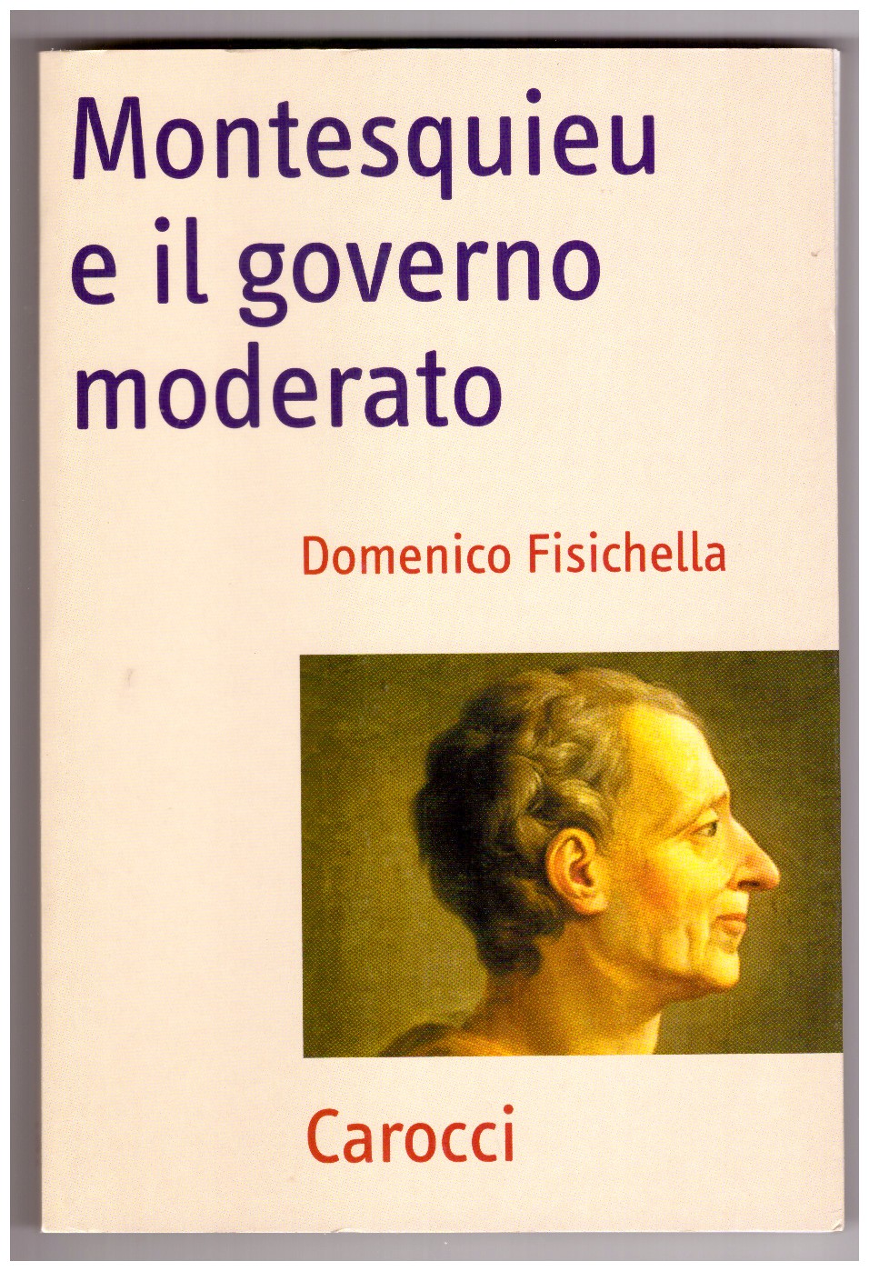MONTESQUIEU E IL GOVERNO MODERATO.