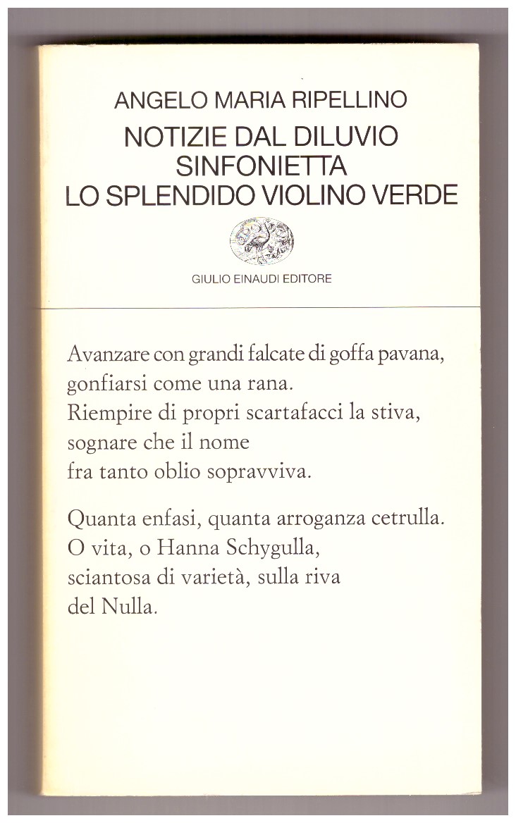 Notizie dal diluvio. Sinfonietta. Lo splendido violino verde