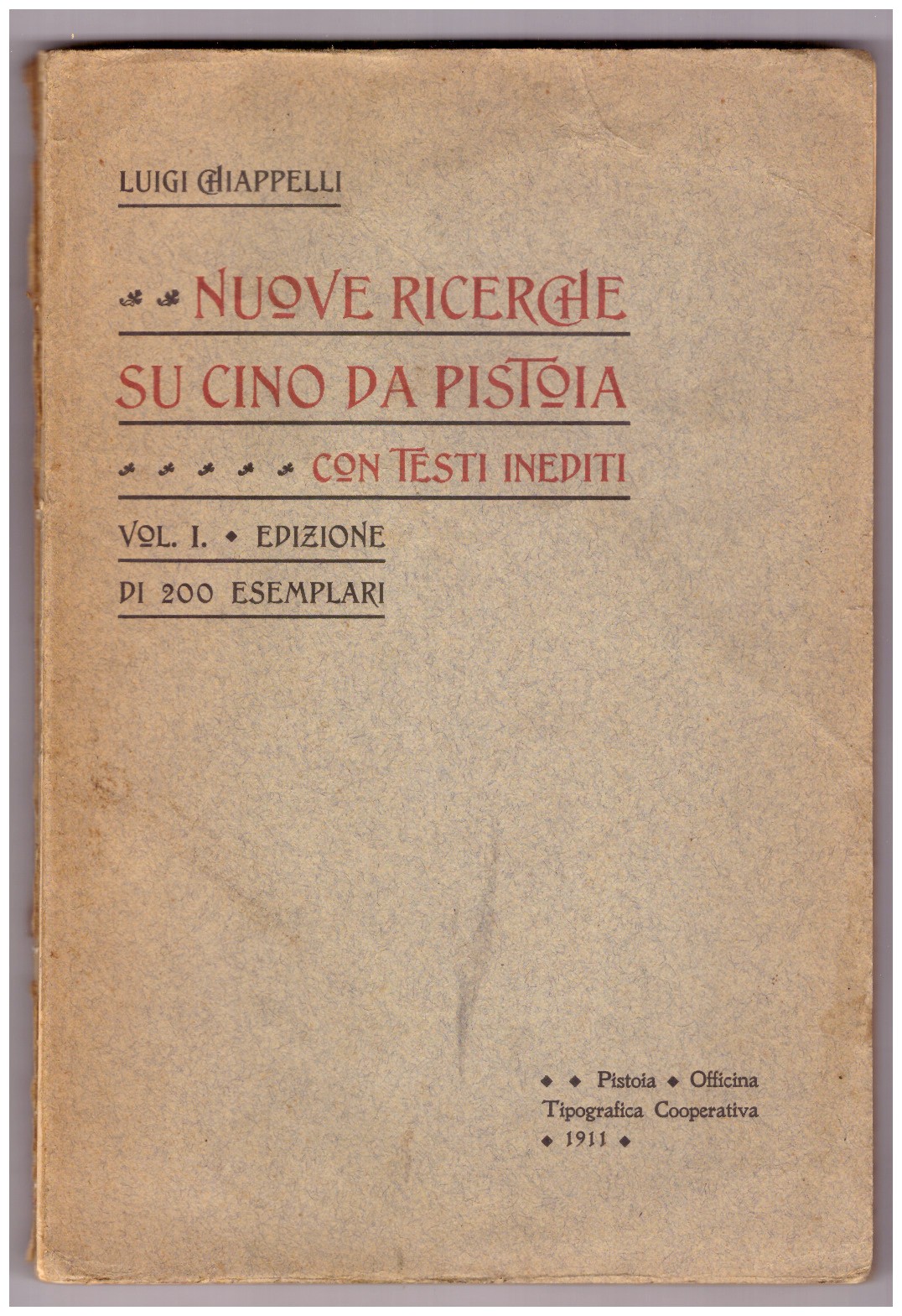 NUOVE RICERCHE SU CINO DA PISTOIA con testi inediti. Vol …
