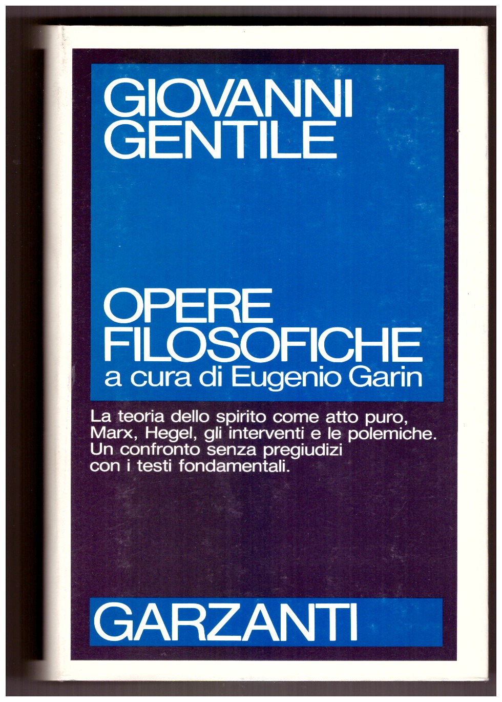 OPERE FILOSOFICHE. A cura di Eugenio Garin.