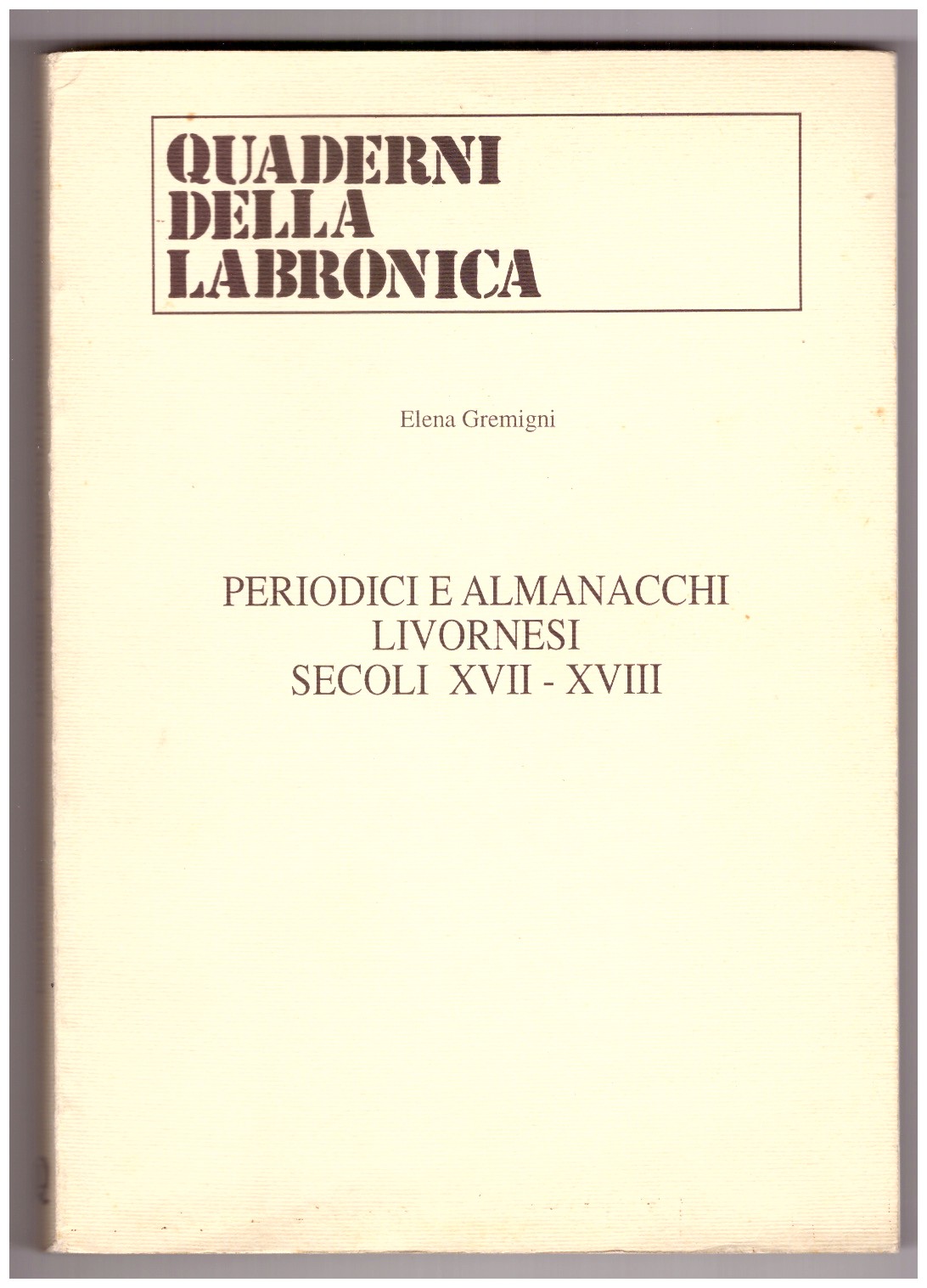 PERIODICI E ALMANACCHI LIVORNESI. SECOLI XVII-XVIII.