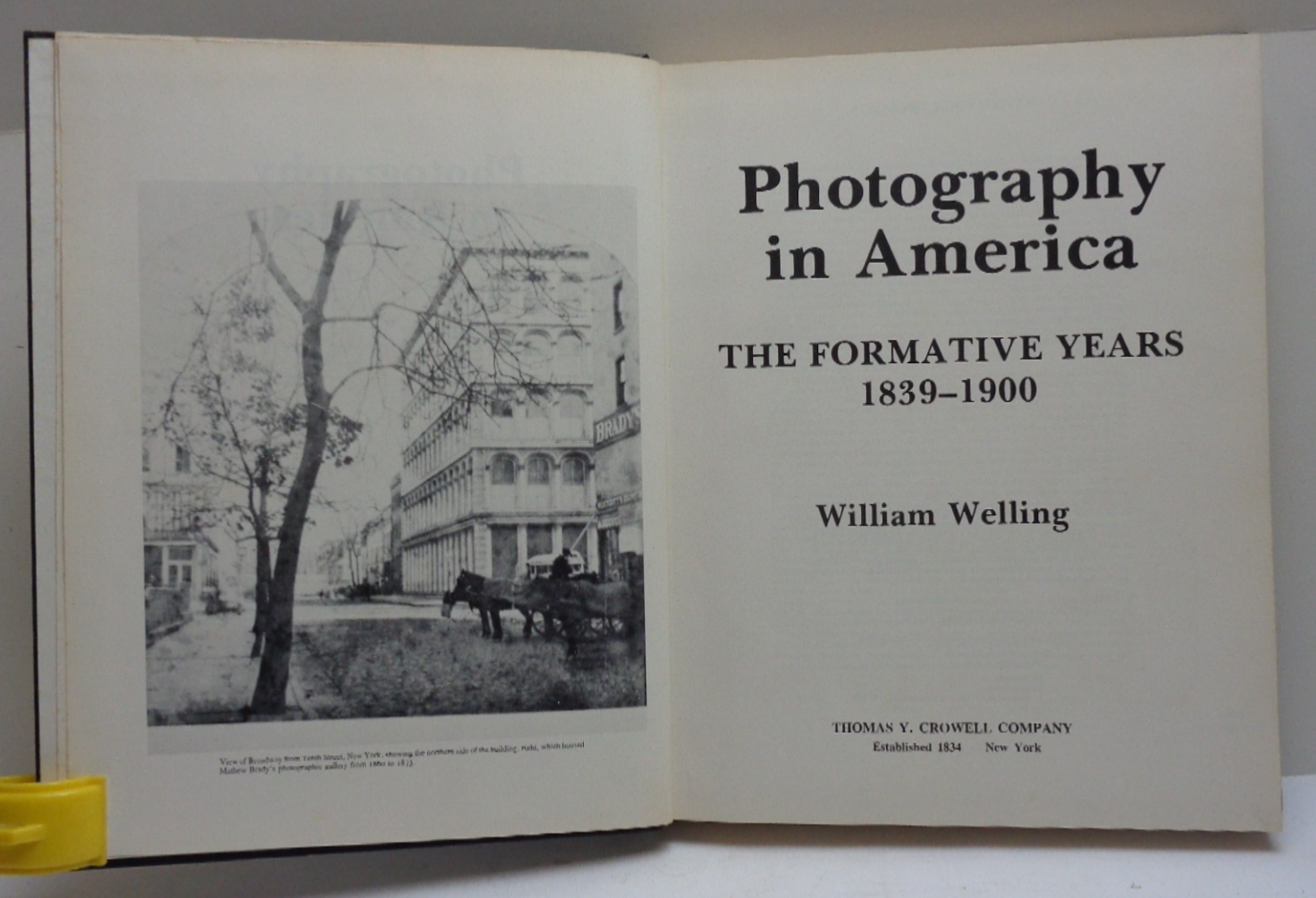 PHOTOGRAPHY IN AMERICA. The Formative Years, 1839-1900.