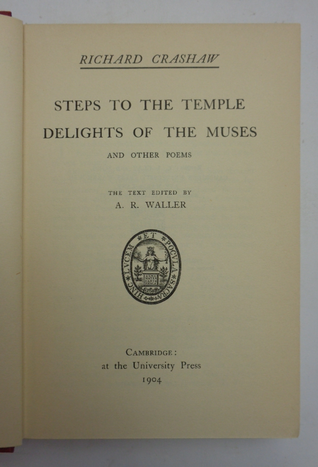 Poems by Richard Crashaw. STEPS TO THE TEMPLE, DELIGHTS OF …
