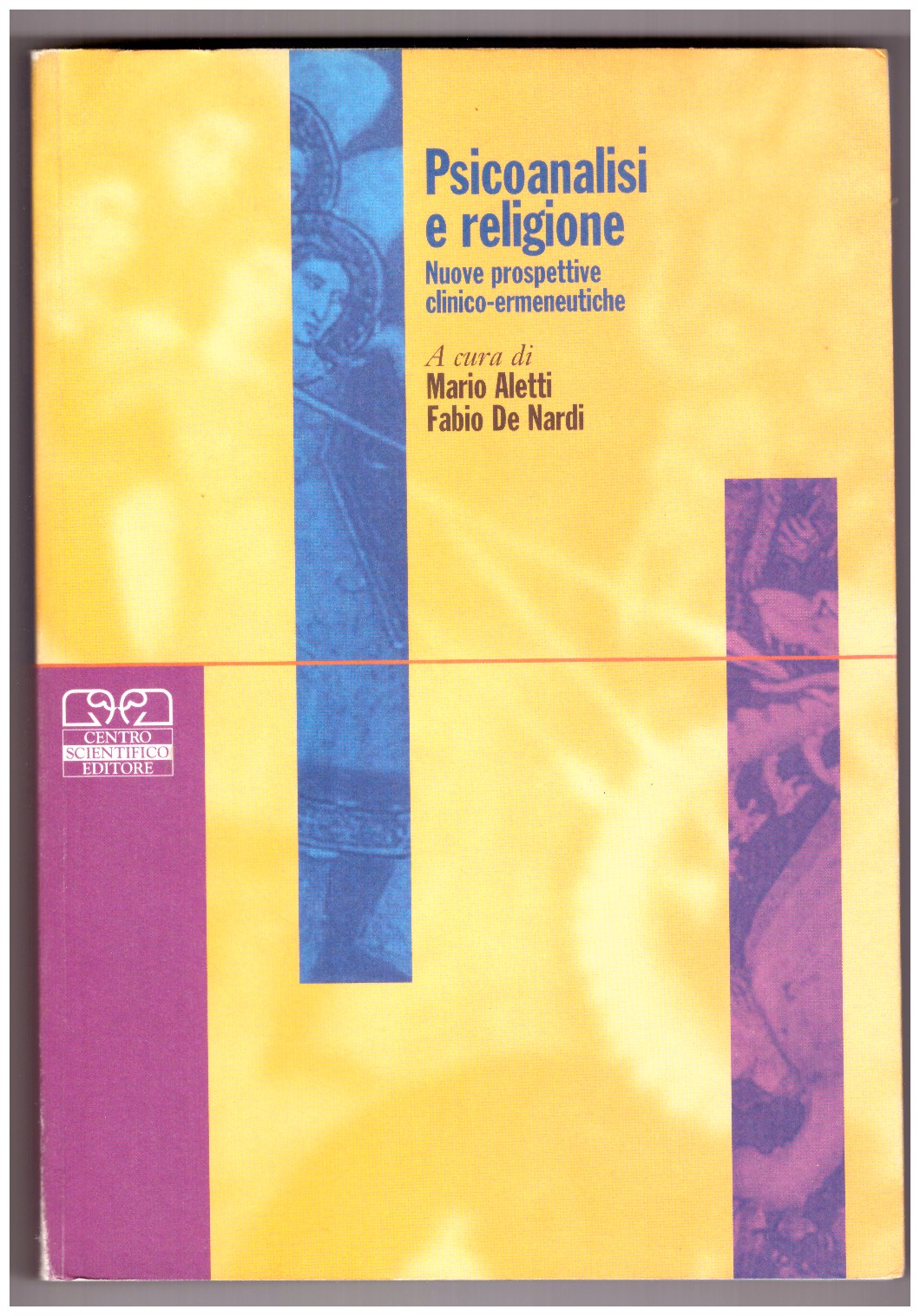 PSICOANALISI E RELIGIONE. Nuove prospettive clinico-ermeneutiche.