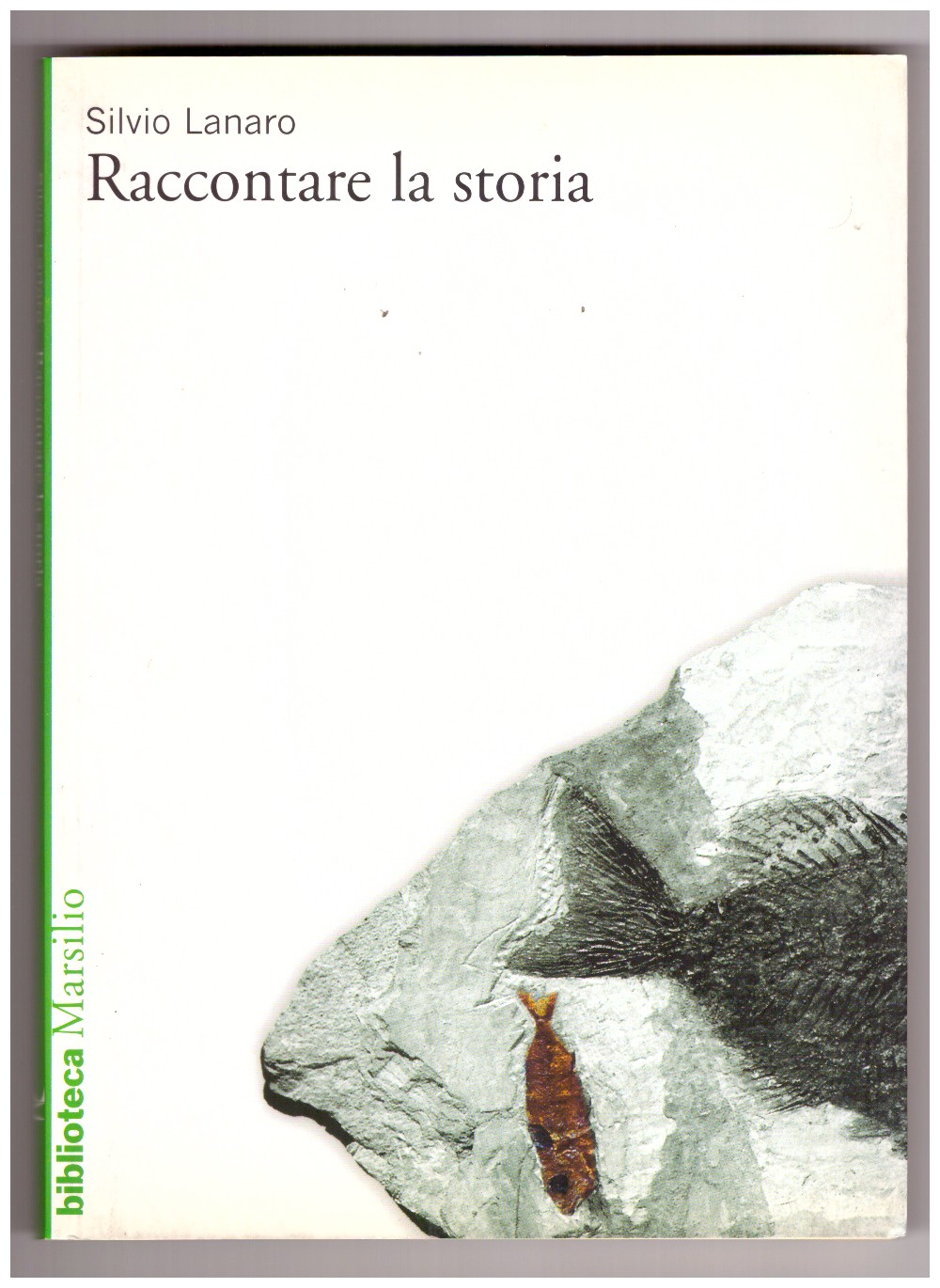 RACCONTARE LA STORIA. Generi, narrazioni, discorsi. (Invio a Eugenio Scalfari).