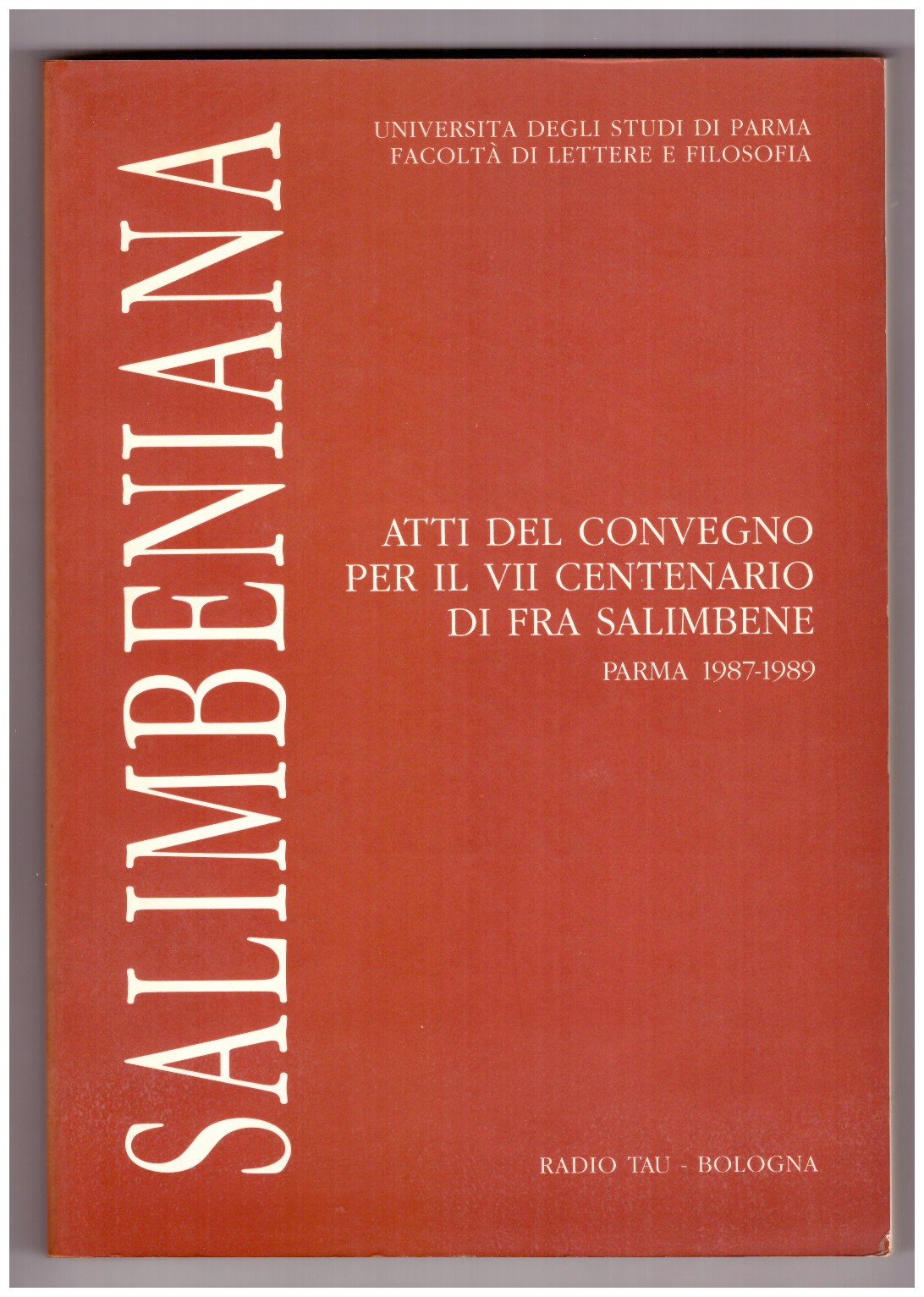 SALIMBENIANA. Atti del convegno per il VII centenario di fra …