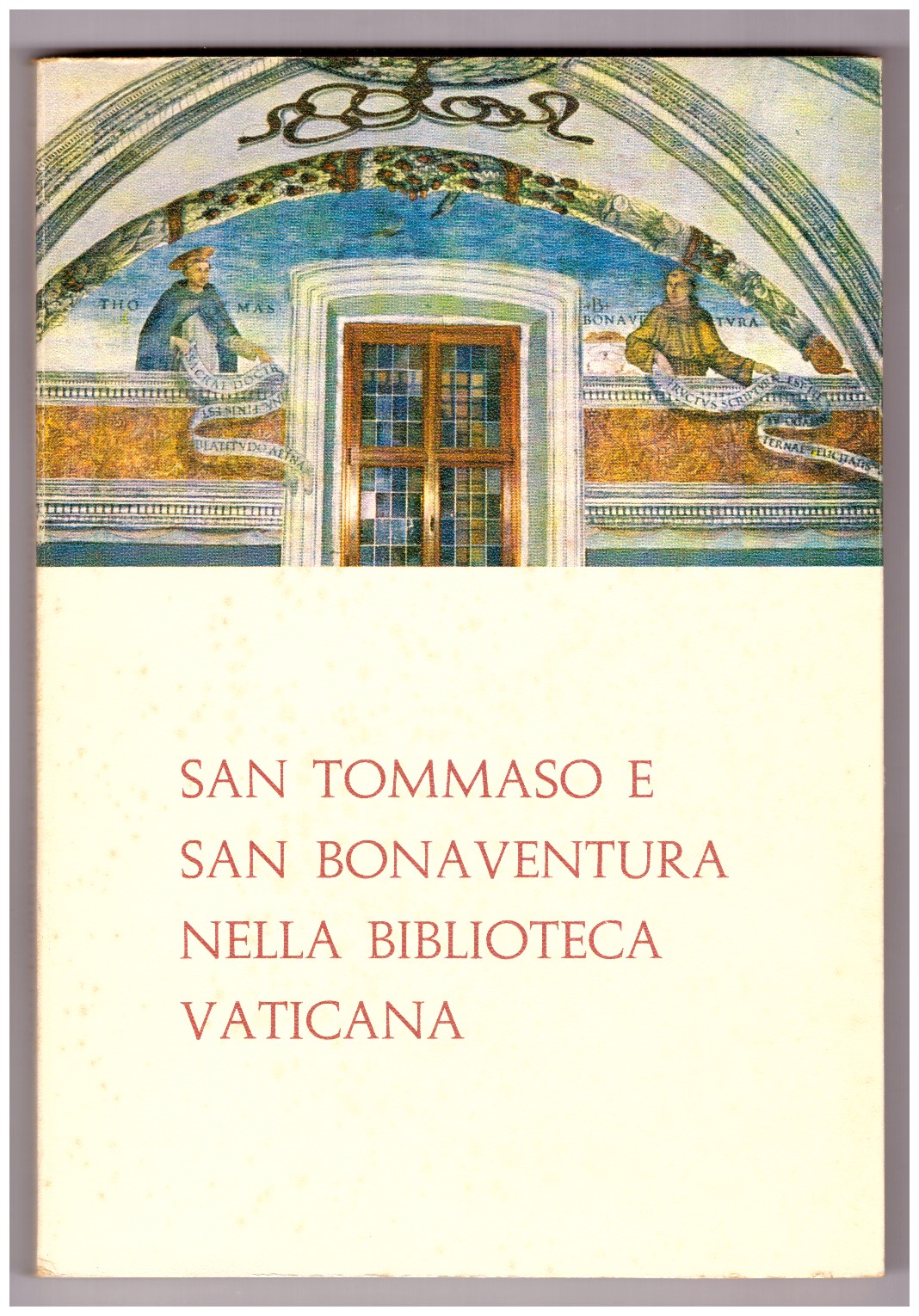 SAN TOMMASO E SAN BONAVENTURA NELLA BIBLIOTECA VATICANA. Mostra in …