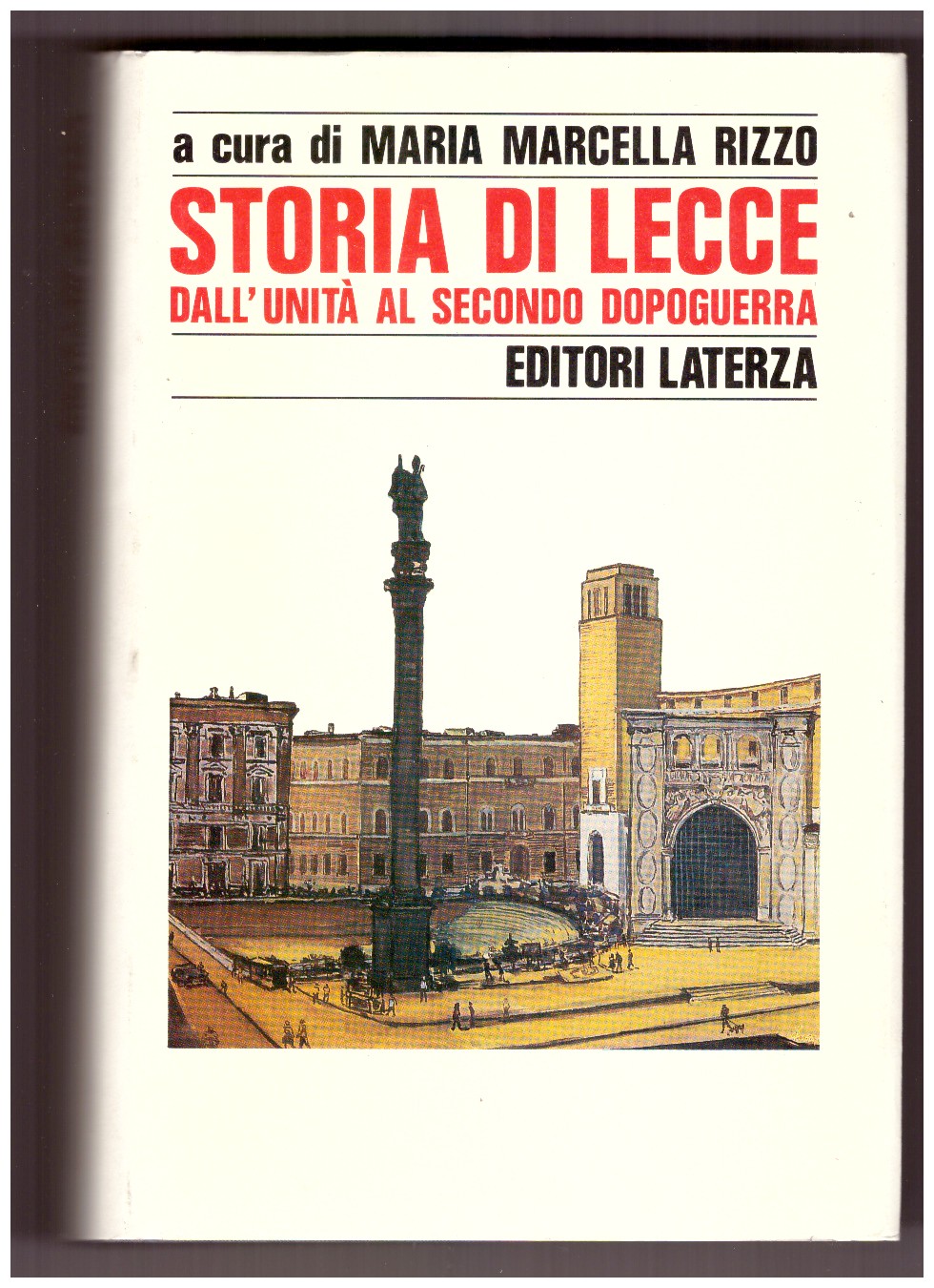 STORIA DI LECCE. Dall'unità al secondo dopoguerra.