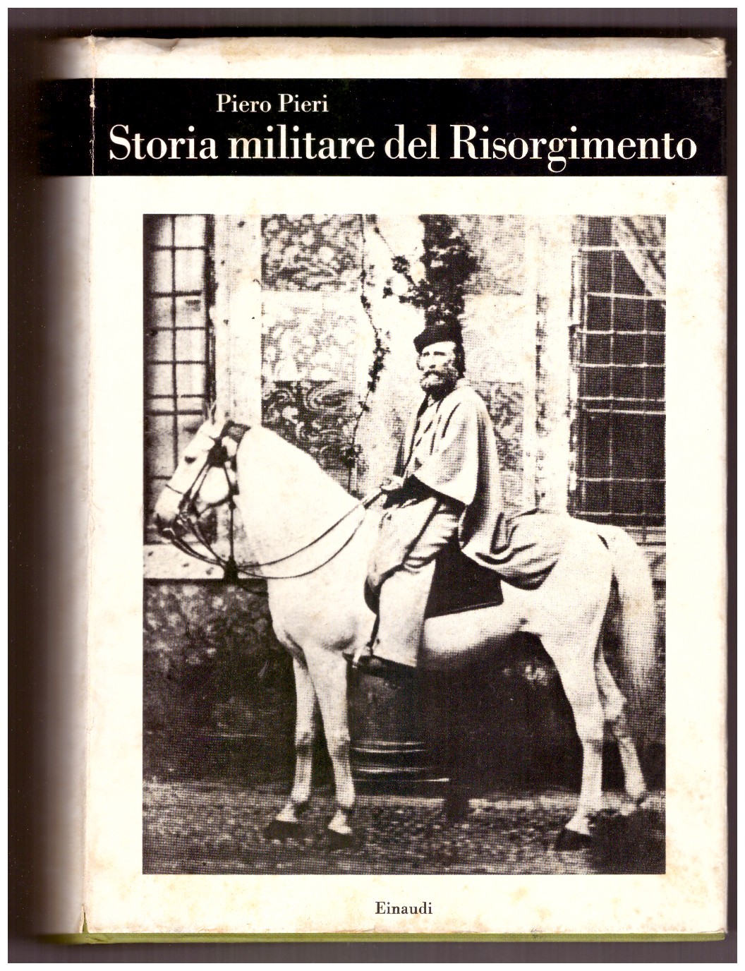 STORIA MILITARE DEL RISORGIMENTO. Guerre e insurrezioni.