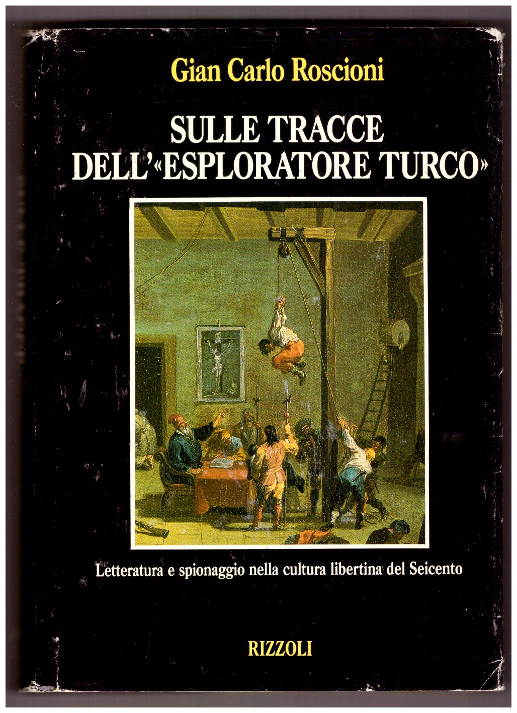 SULLE TRACCE DELL'”ESPLORATORE TURCO”. Letteratura e spionaggio nella cultura libertina …