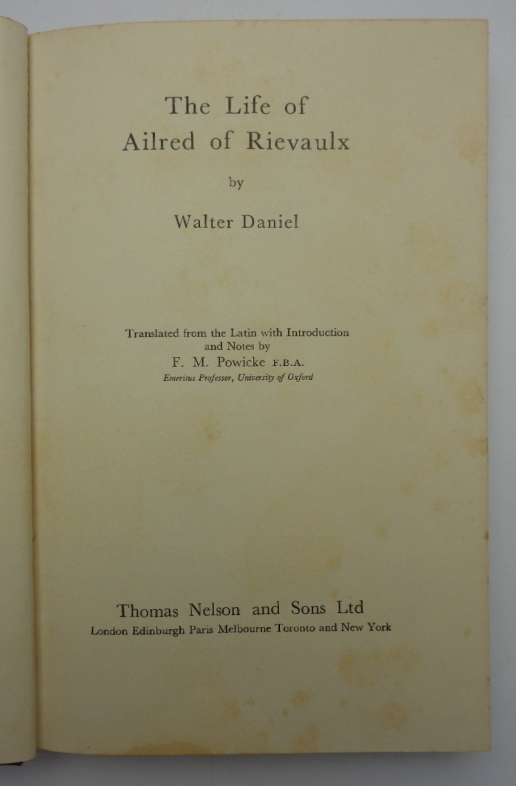 THE LIFE OF AILRED OF RIEVAULX. Vita Ailredi Abbatis Rievall.