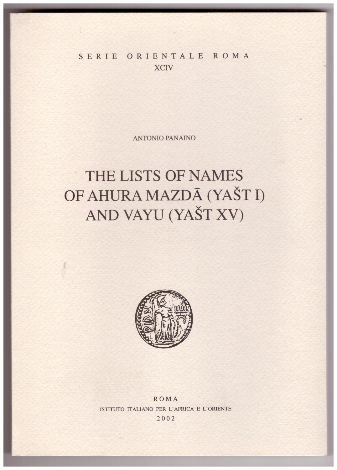 The Lists of Names of Ahura Mazda (Yast I) and …