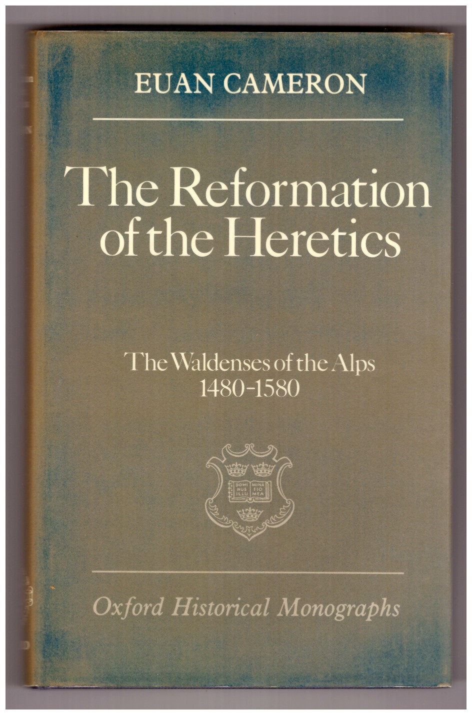 THE REFORMATION OF THE HERETICS. The Waldenser of the Alps …