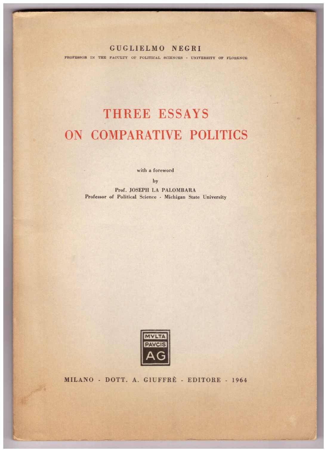 THREE ESSAYS ON COMPARATIVE POLITICS.