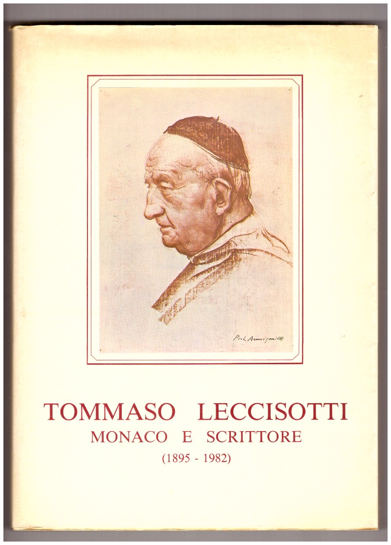 Tommaso Leccisotti monaco e scrittore (1895-1982). Bibliografia e scritti vari