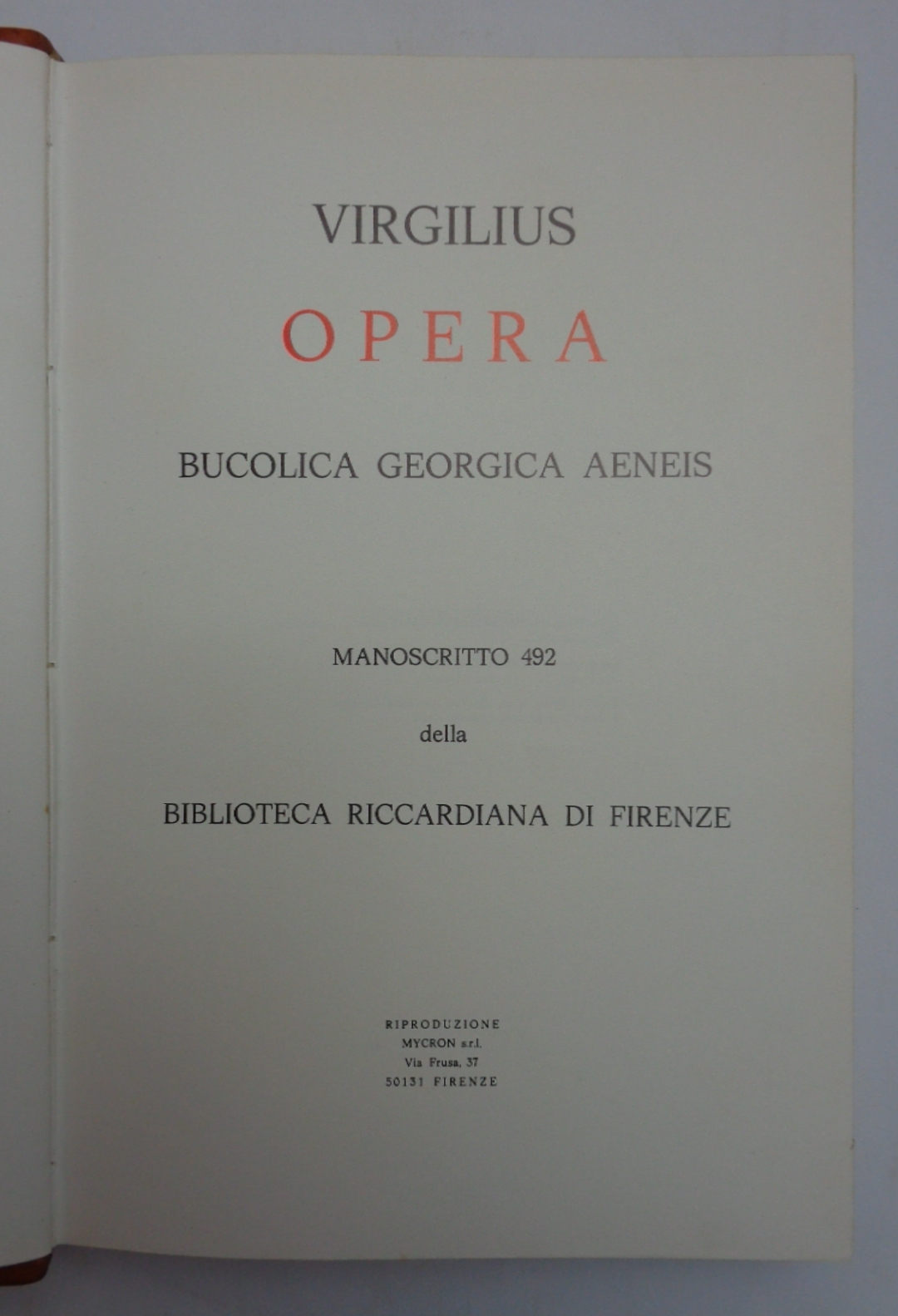 VERGILIUS OPERA. BUCOLICA, GEORGICA, AENEIS. Maniscritto 492 della Biblioteca Riccardiana …