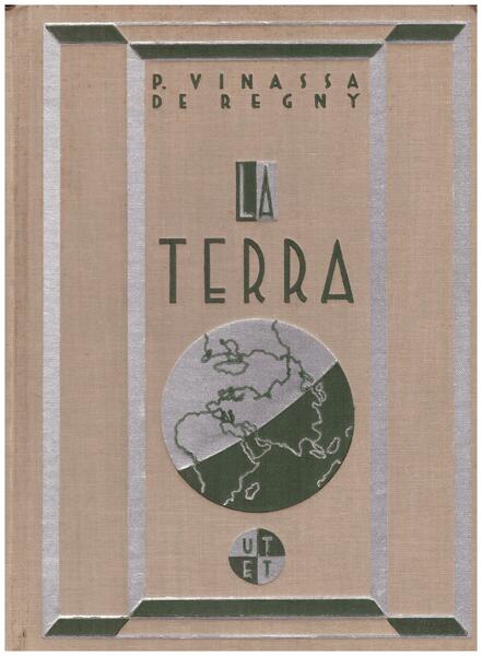 La Terra. La sua forma; La sua vita; La sua …