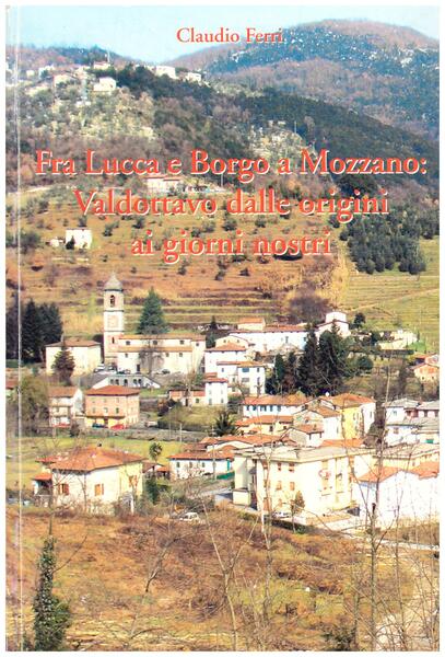 Fra Lucca e Borgo a Mozzano: Valdottavo dalle origini ai …