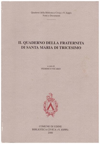 Il Quaderno della Fraternita di Santa Maria di Tricesimo