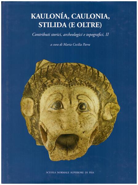 Kaulonia, Caulonia, Stilida (e oltre)