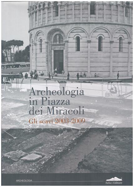 Archeologia in Piazza dei Miracoli