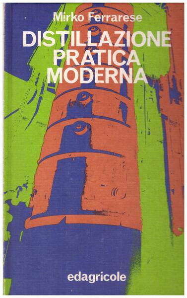 Distillazione pratica moderna