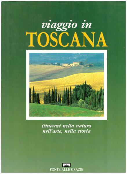 Viaggio in Toscana