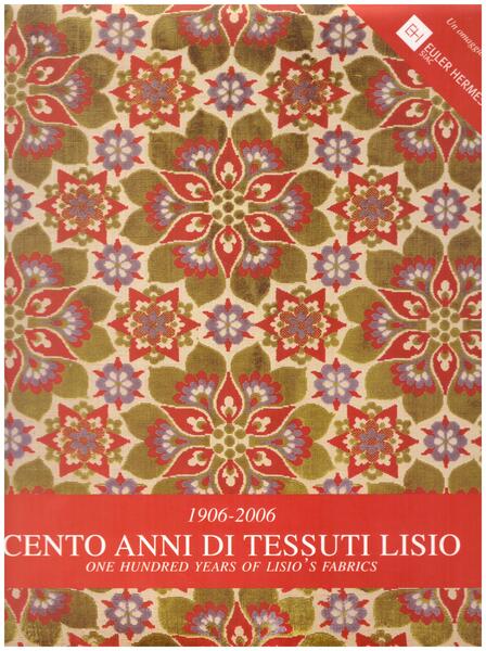 Cento anni di tessuti Lisio 1906-2006