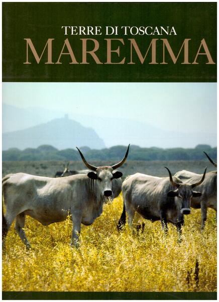 Terre di Toscana. Maremma