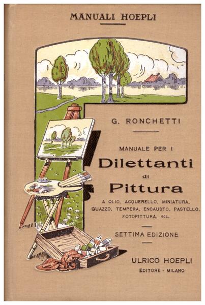 Manuale per i dilettanti di pittura a olio, acquarello, minuatura, …