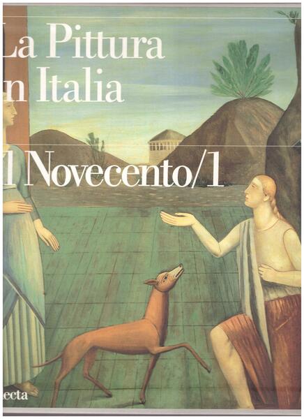 La Pittura in Italia. Il Novecento