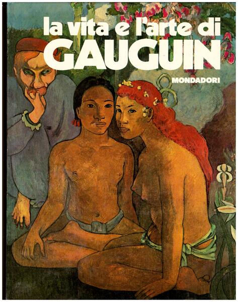 La vita e l'arte di Paul Gauguin