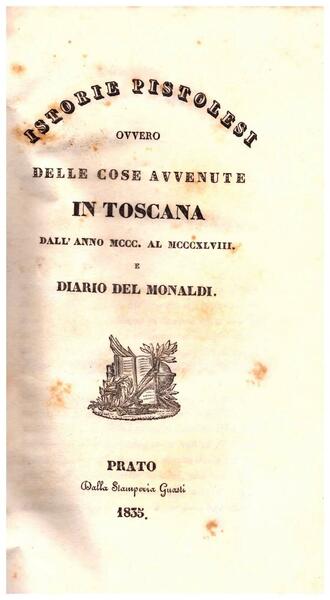 Istorie Pistolesi ovvero delle cose avvenute in Toscana dall'anno MCCC. …