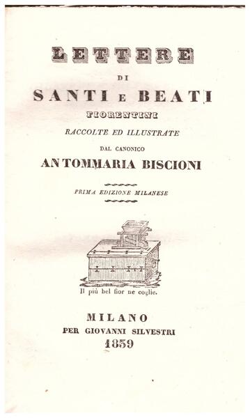 Lettere di Santi e Beati fiorentini raccolte ed illustrate
