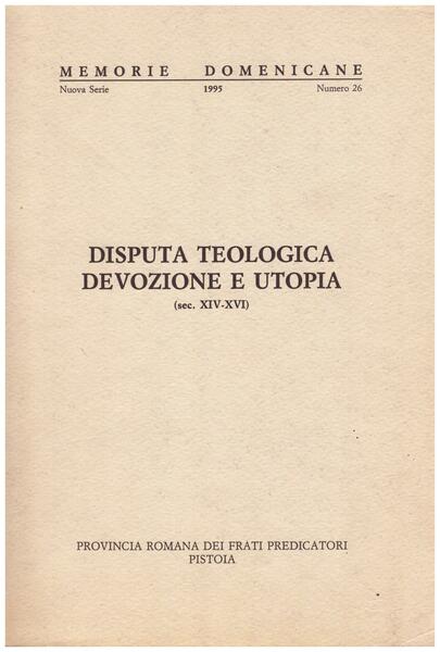 Disputa teologica devozione e utopia